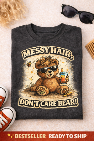 Messy Hair Don’t Care Bear Toddler