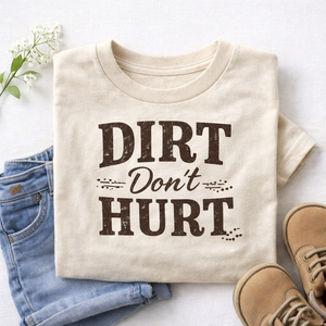 Dirt Don’t Hurt Toddler