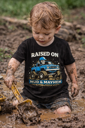 Raised on Mud and Mayhem Toddler