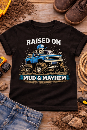 Raised on Mud and Mayhem Toddler