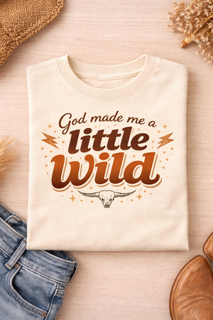 God Made Me A Little Wild Toddler