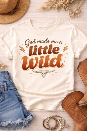 God Made Me A Little Wild Toddler