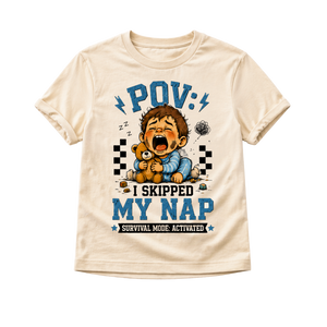 POV I Skipped My Nap Toddler