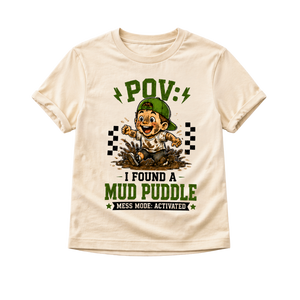 POV I Found a Mud Puddle Toddler