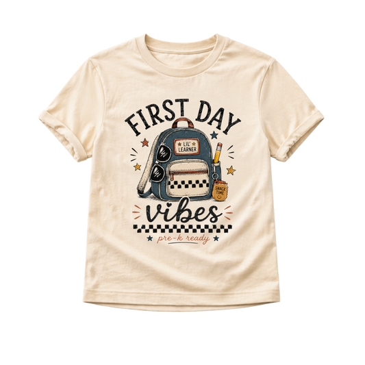 First Day Vibes Toddler