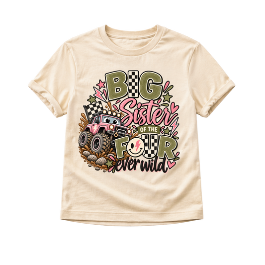 Big Sister Shirt, Monster Truck Sister Shirt, Big Sister of the Four Ever Wild, 4th Birthday Sibling Shirt, Matching Birthday Shirts