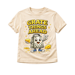 Grate Things Ahead Toddler