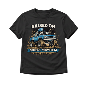 Raised on Mud and Mayhem Toddler